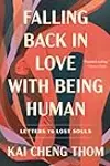 Falling Back in Love with Being Human: Letters to Lost Souls