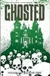 Ghosted, Vol. 1: Haunted Heist