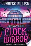 Flock Horror (Dread Wood, #3)