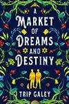 A Market of Dreams and Destiny