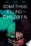 Something is Killing the Children, Vol. 6
