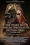 The Year’s Best African Speculative Fiction