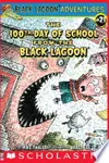 The 100th Day of School from the Black Lagoon
