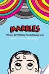 Marbles: Mania, Depression, Michelangelo and Me