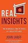 Real Insights: The No-Nonsense Guide to Success as a Real Estate Agent