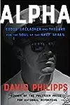 Alpha: Eddie Gallagher and the War for the Soul of the Navy SEALs