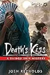 Death's Kiss: Legend of the Five Rings: A Daidoji Shin Mystery