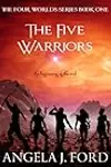 The Five Warriors