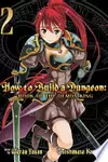 How to Build a Dungeon: Book of the Demon King, Vol. 2