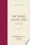 He who Gives Life