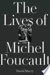 The Lives of Michel Foucault