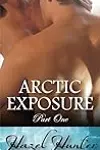 Arctic Exposure: Part 1