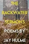 The Backwater Sermons