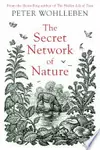 The Secret Network of Nature