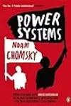 Power Systems: Conversations with David Barsamian on Global Democratic Uprisings and the New Challenges to U.S. Empire