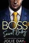 Billionaire Boss: Secret Baby