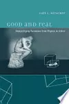Good and Real: Demystifying Paradoxes from Physics to Ethics