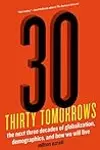 Thirty Tomorrows: The Next Three Decades of Globalization, Demographics, and How We Will Live