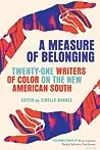 A Measure of Belonging: Writers of Color on the New American South