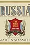 Russia: The Wild East: A History, Part Two: The Rise and Fall of the Soviets