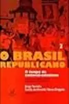 O Brasil Republicano - O Tempo do nacional-estatismo