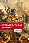 Guerras e Batalhas Brasileiras