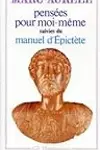 Pensées pour moi-même: suivi de Manuel d'Épictète