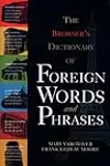 The Browser's Dictionary of Foreign Words and Phrases