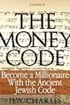 The Money Code: Become a Millionaire With the Ancient Jewish Code