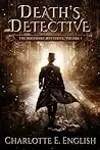 Death's Detective: The Malykant Mysteries, Volume 1