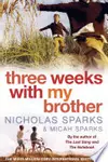 Three Weeks with My Brother