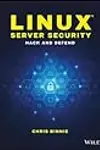 Linux Server Security: Hack and Defend
