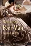 Bewitched by the Poor Man