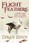 Flight Feathers : A Short Story From Algardis and Courtlight