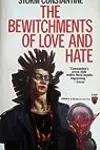 The Bewitchments of Love and Hate