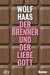 Der Brenner und der liebe Gott