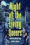 Night of the Living Queers: 13 Tales of Terror  Delight