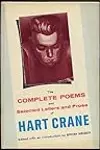 The Complete Poems and Selected Letters and Prose of Hart Crane