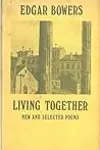 Living together: New and selected poems