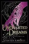 Uncharted Dreams