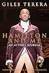 Hamilton and Me: An Actor's Journal