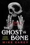 The Ghost in Bone