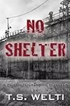 No Shelter: Complete Trilogy