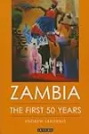 Zambia: The First 50 Years