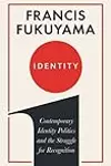 Identity: Contemporary Identity Politics and the Struggle for Recognition