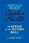 The Affair at the Victory Ball: A Short Story