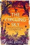 The Circling Sky: On Nature and Belonging in an English Forest