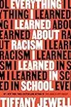 Everything I Learned About Racism I Learned in School