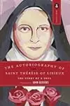 The Autobiography of Saint Therese of Lisieux: The Story of a Soul