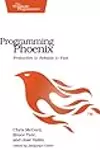 Programming Phoenix: Productive |> Reliable |> Fast